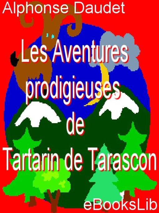 Title details for Aventures prodigieuses de Tartarin de Tarascon by Alphonse Daudet - Available